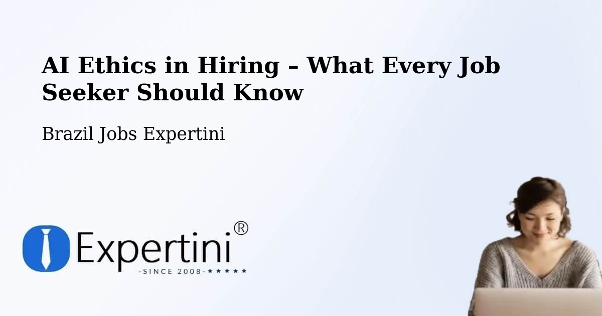 AI Ethics in Recruitment & Hiring – Manaus - Manaus, Brazil Jobs Expertini