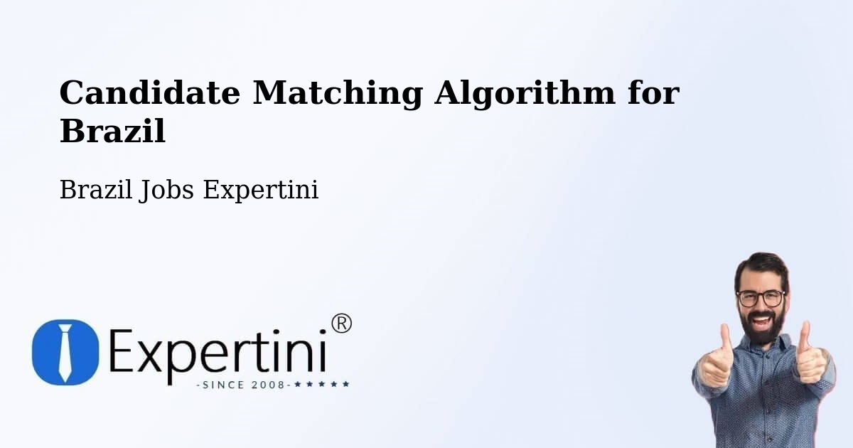 Candidate Matching Algorithm Overview – Manaus - Brazil Jobs Expertini