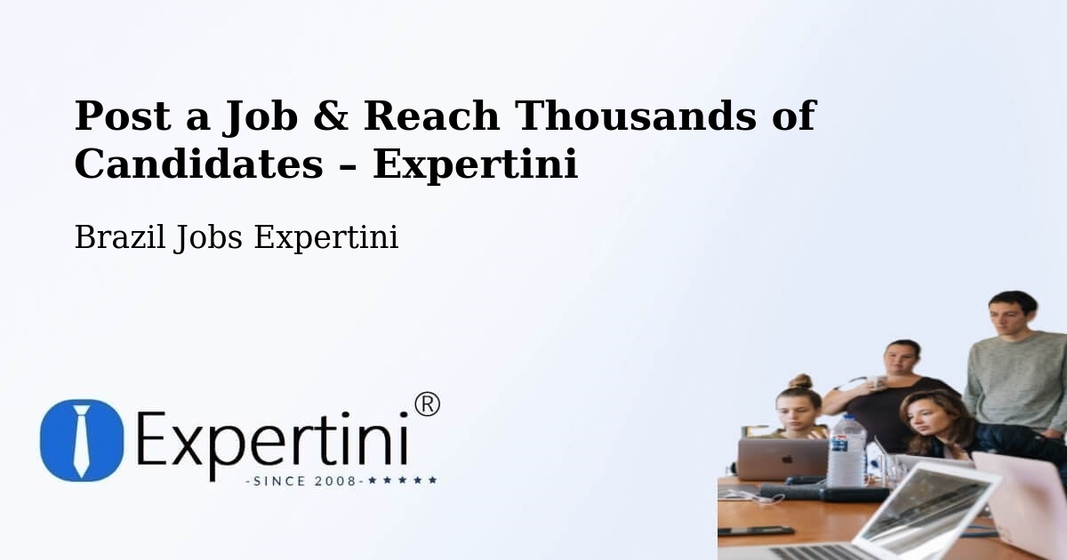 Post a Job in Manaus – Hire the Right Talent - Manaus, Brazil Jobs Expertini