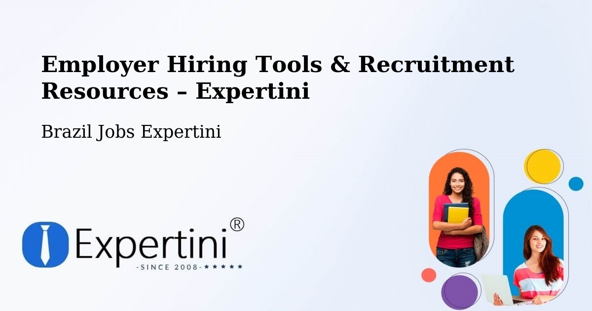 Employer Hiring Tools & Recruitment Resources – Manaus - Manaus, Brazil Jobs Expertini