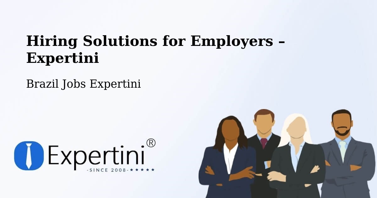 Hiring Solutions for Employers in Manaus - Manaus, Brazil Jobs Expertini