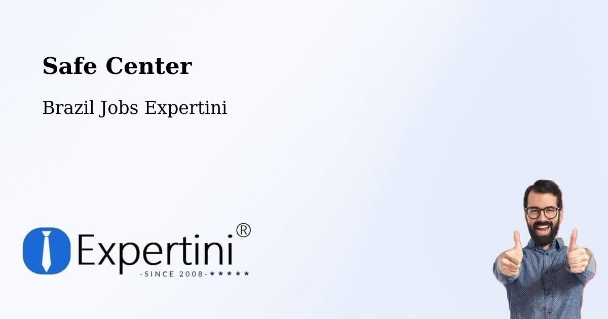 Safety Center – Manaus - Brazil Jobs Expertini